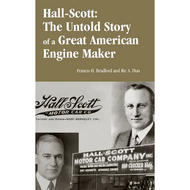 Hall-Scott: The Untold Story of a Great American Engine Maker