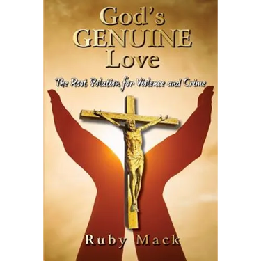God's Genuine Love-The Root Solution for Violence and Crime