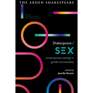 Shakespeare / Sex: Contemporary Readings in Gender and Sexuality