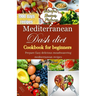 Mediterranean Dash Diet Cookbook for Beginners: Prepare Easy delicious mouthwatering Mediterranean recipes