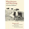 When Montana and I Were Young: A Frontier Childhood