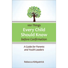 100 Things Every Child Should Know Before Confirmation: A Guide for Parents and Youth Leaders