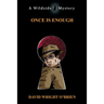 Once Is Enough
