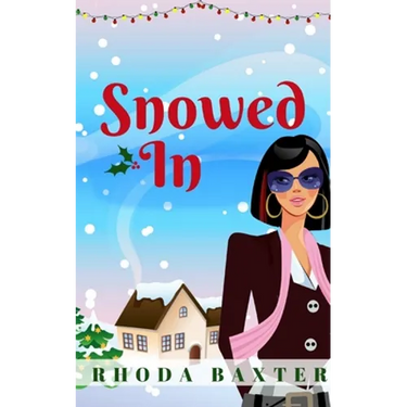 Snowed In: A heartwarming and cosy Christmas romance