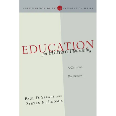 Education for Human Flourishing: A Christian Perspective