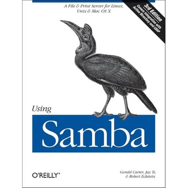 Using Samba: A File & Print Server for Linux, UNIX & Mac OS X