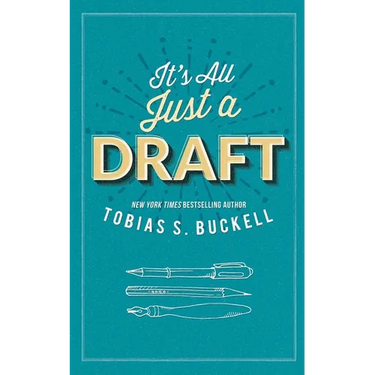 It's All Just a Draft