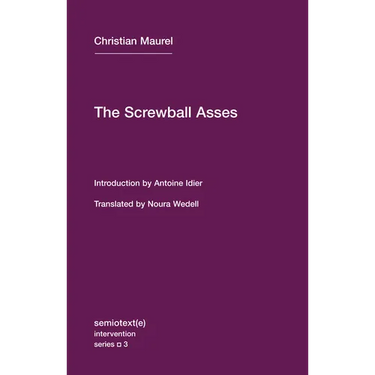 The Screwball Asses and Other Texts