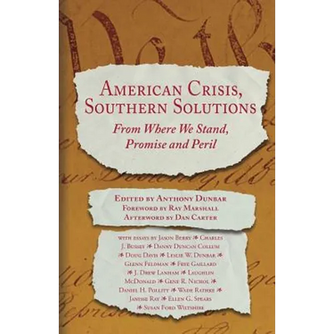 American Crisis, Southern Solutions: From Where We Stand, Promise and Peril