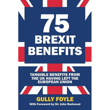 75 Brexit Benefits: Tangible Benefits from the UK Having Left the European Union