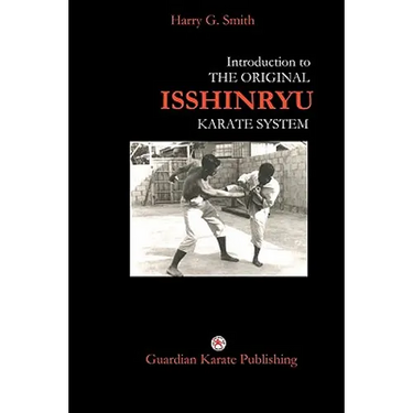 Introduction to The Original Isshinryu Karate System