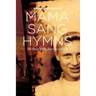 Mama Sang Hymns