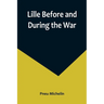 Lille Before and During the War