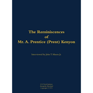 The Reminiscences of Mr. A. Prentice (Prent) Kenyon: 1906-2004
