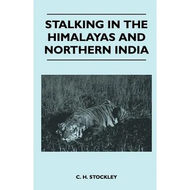 Stalking In The Himalayas And Northern India