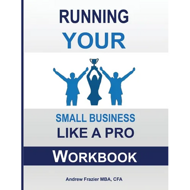 Running Your Small Business Like A Pro Workbook
