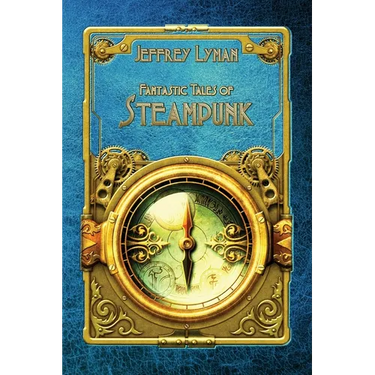 Fantastic Tales of Steampunk