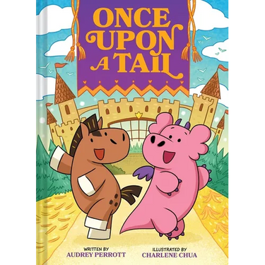Once Upon a Tail (Once Upon a Tail #1): A Horse and Dragon Graphic Novel