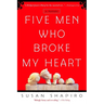 Five Men Who Broke My Heart: A Memoir