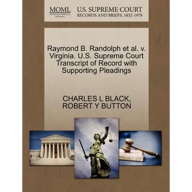 Raymond B. Randolph Et Al. V. Virginia. U.S. Supreme Court Transcript of Record with Supporting Pleadings