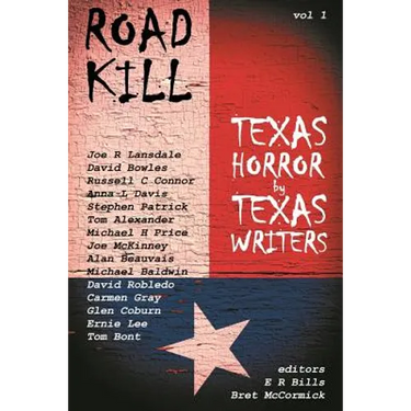 Road Kill: Texas Horror by Texas Writers