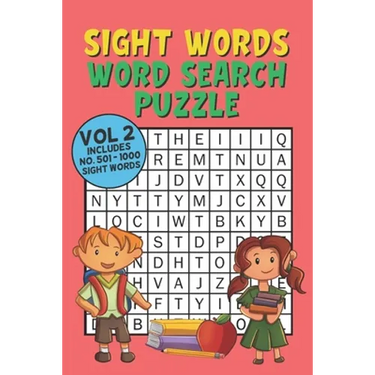 Sight Words Word Search Puzzle Vol 2: With 50 Word Search Puzzles of First 500 Sight Words, Ages 4 and Up, Kindergarten to 1st Grade, Activity Book fo