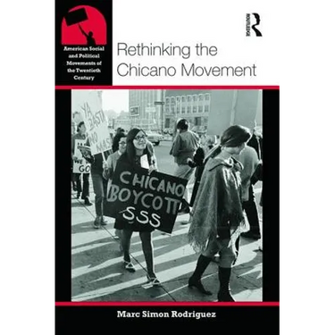 Rethinking the Chicano Movement