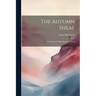 The Autumn Sheaf: A Collection of Miscellaneous Poems
