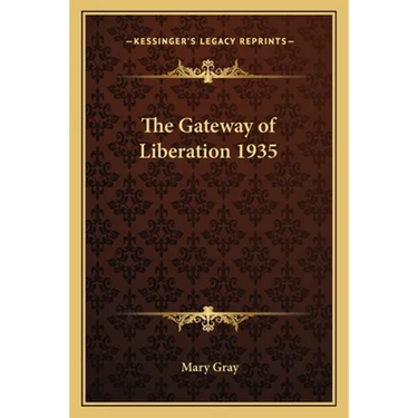 The Gateway of Liberation 1935