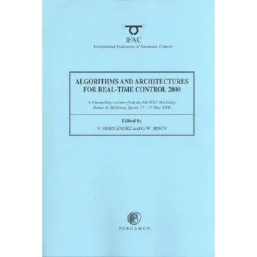 Algorithms and Architectures for Real-Time Control 2000