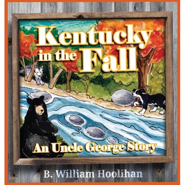 Kentucky in the Fall: An Uncle George Story Book 1