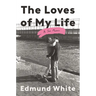 The Loves of My Life: A Sex Memoir