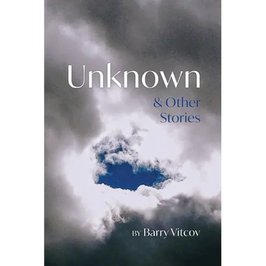 Unknown & Other Stories
