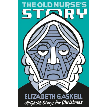 The Old Nurse's Story: A Ghost Story for Christmas