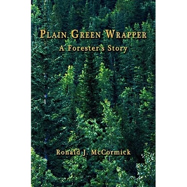 Plain Green Wrapper a Forester's Story