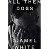 All Them Dogs
