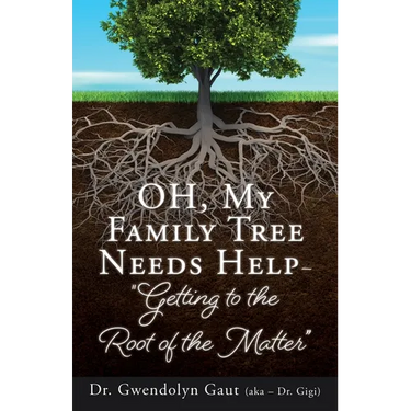 OH, My Family Tree Needs Help-: "Getting to the Root of the Matter"