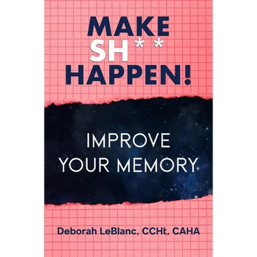 Make Sh** Happen! Improve Your Memory