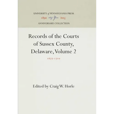 Records of the Courts of Sussex County, Delaware, Volume 2: 1677-171
