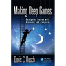 Making Deep Games: Designing Games with Meaning and Purpose