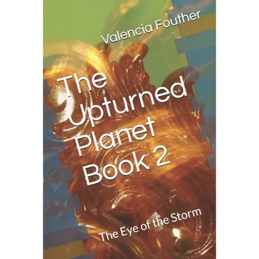 The Upturned Planet Book 2: The Eye of the Storm