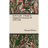 Axel's Castle - A Study In Imaginative Literature Of 1870-1930