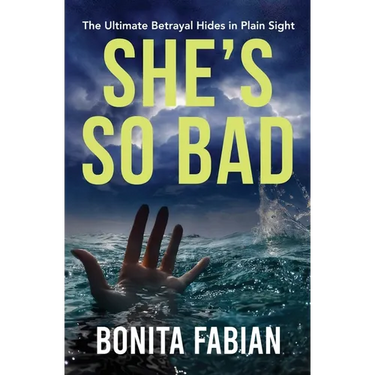 She's So Bad: A Gripping Psychological Thriller with a Shocking Twist