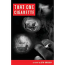 That One Cigarette