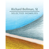 Selected Homilies: allowing life experience to open up the ways and the Word of God