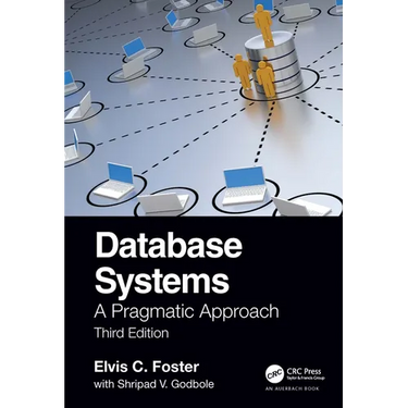 Database Systems: A Pragmatic Approach, 3rd Edition