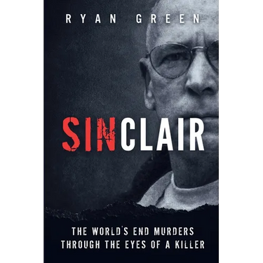 Sinclair: The World's End Murders through the Eyes of a Killer