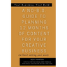 Your Book, Your Buzz: A No-B.S. Guide to Planning 12 Months of Content For Your Creative Business (without selling your soul): A No-B.S. Guide to Plan