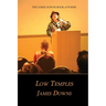 Low Temples: The James Downs Book of Poems