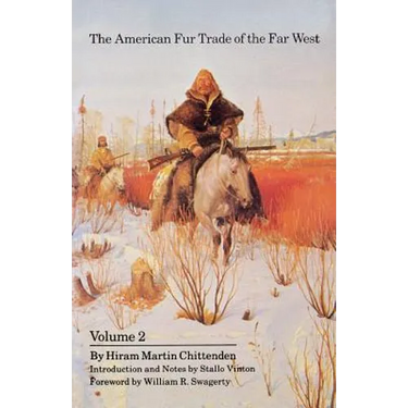 The American Fur Trade of the Far West, Volume 2
